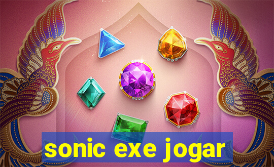 sonic exe jogar